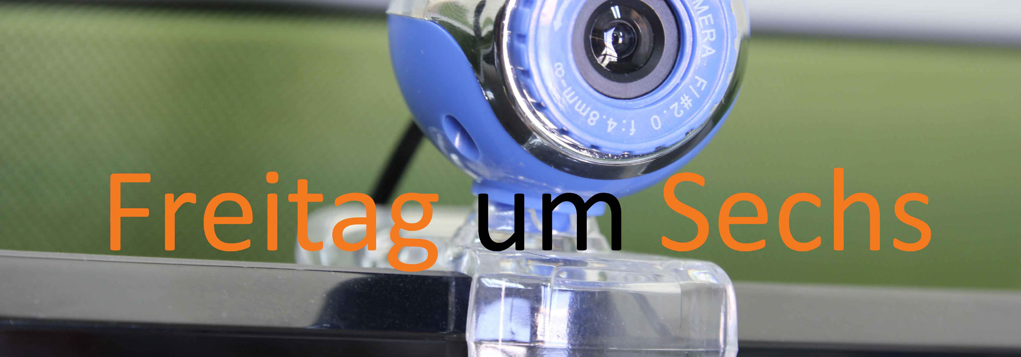 Freitag um Sechs
